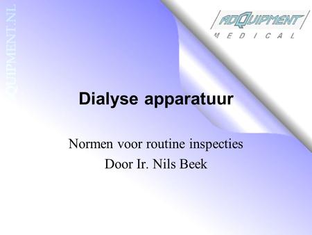 Normen voor routine inspecties Door Ir. Nils Beek