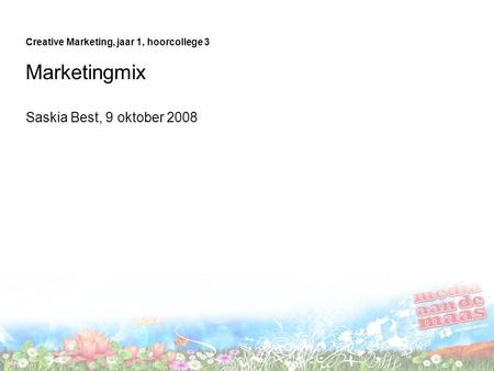 Marketingmix Saskia Best, 9 oktober 2008