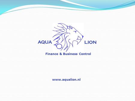 AQUA LION Finance & Business Control www.aqualion.nl.