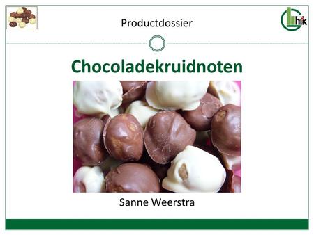 Chocoladekruidnoten Sanne Weerstra Productdossier.