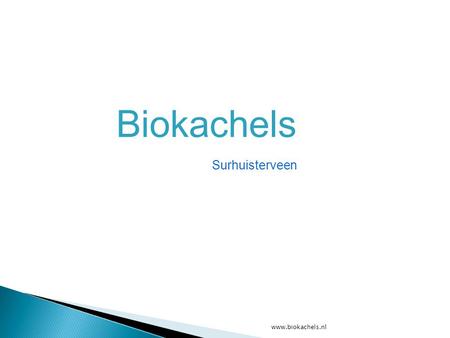 Biokachels Surhuisterveen MW www.biokachels.nl.