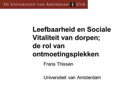 Frans Thissen Universiteit van Amsterdam