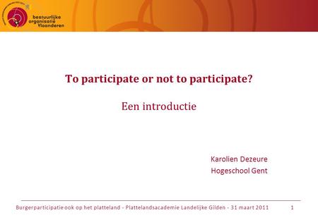To participate or not to participate? Een introductie