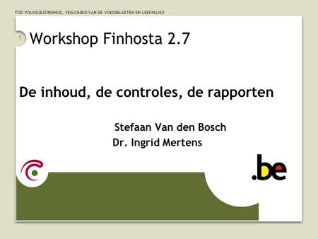 Workshop Finhosta 2.7 De inhoud, de controles, de rapporten