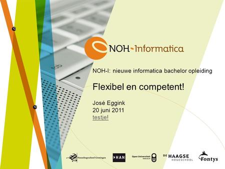 NOH-I: nieuwe informatica bachelor opleiding Flexibel en competent