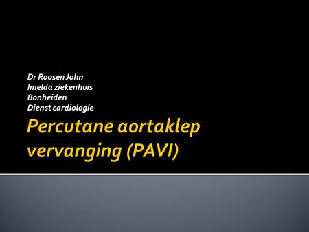 Percutane aortaklep vervanging (PAVI)
