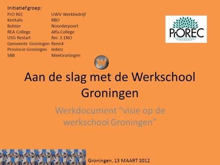 Aan de slag met de Werkschool Groningen