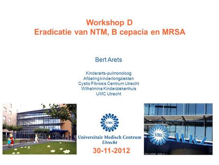 Eradicatie van NTM, B cepacia en MRSA