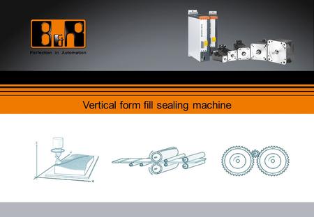 Vertical form fill sealing machine