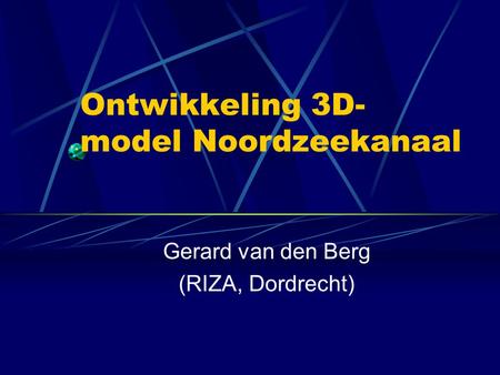 Ontwikkeling 3D- model Noordzeekanaal