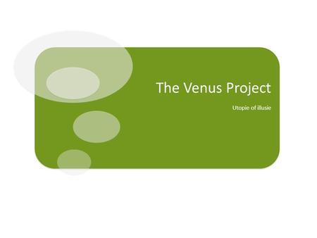 The Venus Project Utopie of illusie.