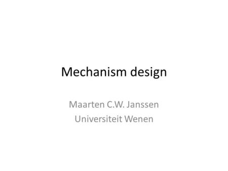 Maarten C.W. Janssen Universiteit Wenen