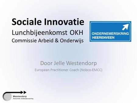 Sociale Innovatie Lunchbijeenkomst OKH Commissie Arbeid & Onderwijs