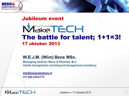 Jubileum event The battle for talent; 1+1=3! 17 oktober 2013