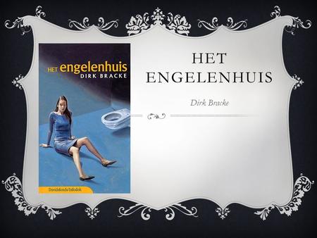 Het engelenhuis Dirk Bracke.