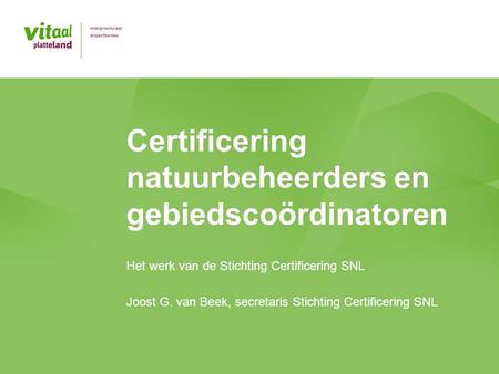 Certificering natuurbeheerders en gebiedscoördinatoren