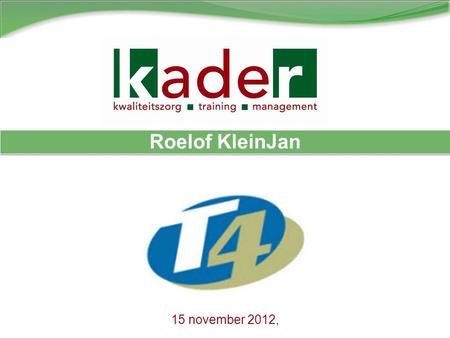 Roelof KleinJan 15 november 2012,