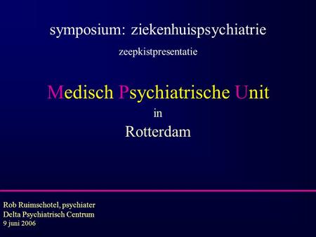 Medisch Psychiatrische Unit in Rotterdam