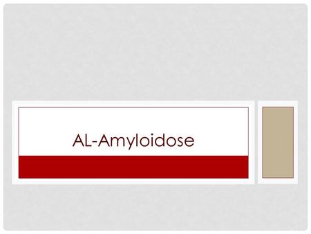 AL-Amyloidose.