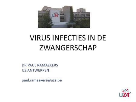 VIRUS INFECTIES IN DE ZWANGERSCHAP