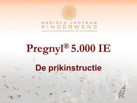 Pregnyl® 5.000 IE De prikinstructie IN V002_v1.