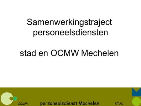 Samenwerkingstraject personeelsdiensten stad en OCMW Mechelen