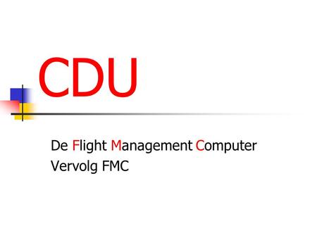 De Flight Management Computer Vervolg FMC