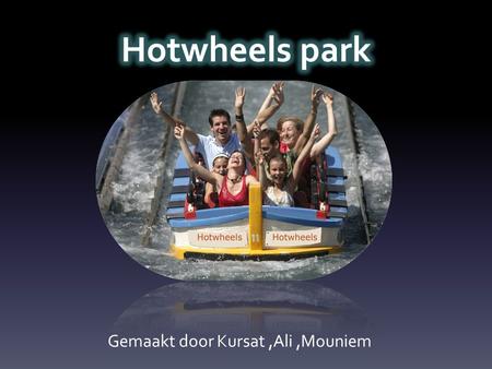 Hotwheels park Gemaakt door Kursat ,Ali ,Mouniem.