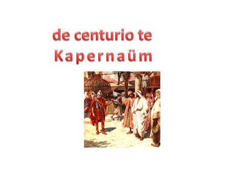 de centurio te Kapernaüm