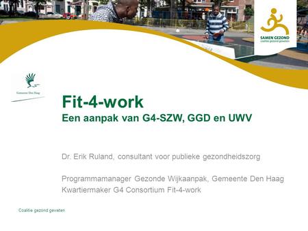 Fit-4-work Een aanpak van G4-SZW, GGD en UWV
