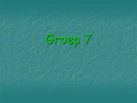 Groep 7.