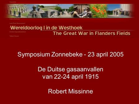 Symposium Zonnebeke - 23 april 2005 De Duitse gasaanvallen