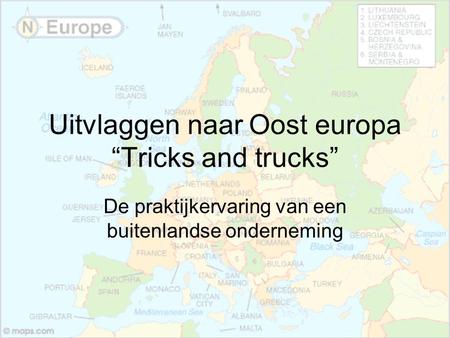 Uitvlaggen naar Oost europa “Tricks and trucks”