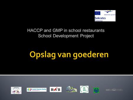 Opslag van goederen HACCP and GMP in school restaurants