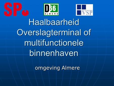 Haalbaarheid Overslagterminal of multifunctionele binnenhaven omgeving Almere.