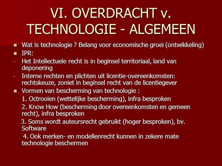 VI. OVERDRACHT v. TECHNOLOGIE - ALGEMEEN