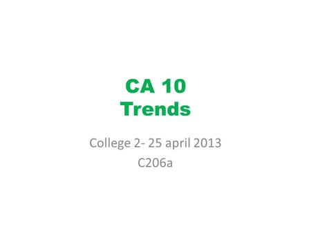 CA 10 Trends College 2- 25 april 2013 C206a.
