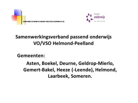 Samenwerkingsverband passend onderwijs VO/VSO Helmond-Peelland