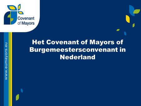 Het Covenant of Mayors of Burgemeestersconvenant in Nederland.