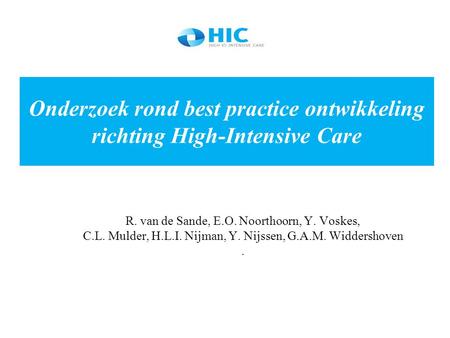Onderzoek rond best practice ontwikkeling richting High-Intensive Care
