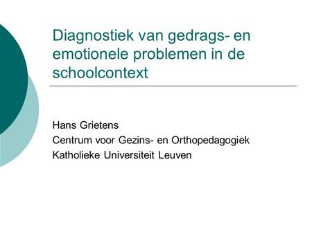 Diagnostiek van gedrags- en emotionele problemen in de schoolcontext