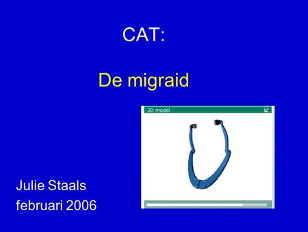 CAT: De migraid Julie Staals februari 2006.