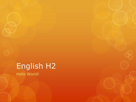 English H2 Hello World!. Wat kunnen we al en wat gaan we nog een keer oefenen?  ABC/alfabet  Dagen van de week (met Hoofdletter)  Cijfers  Kleuren.