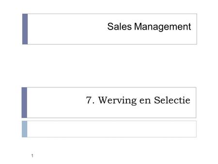 Sales Management 7. Werving en Selectie.