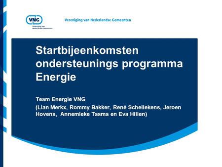 Startbijeenkomsten ondersteunings programma Energie