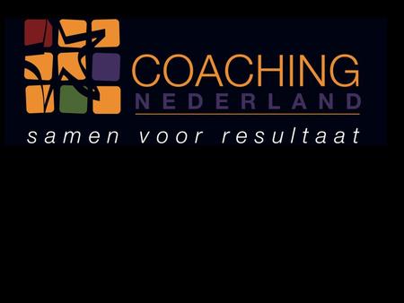 Alex J. Engel CEO Coaching Nederland b.v. Executive Coach sinds 1993, Auteur van ‘Ontwikkeling van Mens en Organisatie’ en ‘Handboek voor Coaching”,