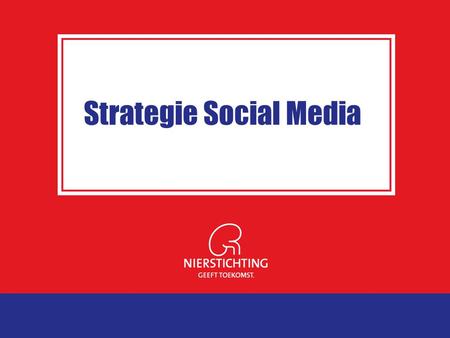 Strategie Social Media.  Waarom iets met Social Media gaan doen?  Waarom is het belangrijk eerst een strategie te ontwikkelen?  Schakel een deskundige.