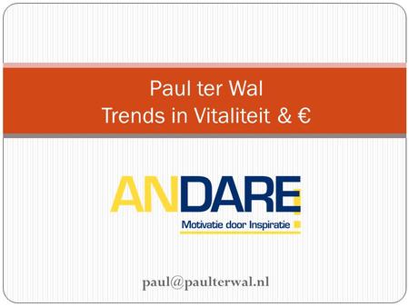 Paul ter Wal Trends in Vitaliteit & €