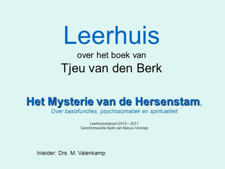 Leerhuis over het boek van Tjeu van den Berk