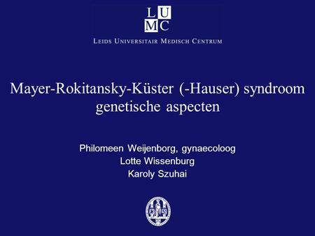 Mayer-Rokitansky-Küster (-Hauser) syndroom genetische aspecten